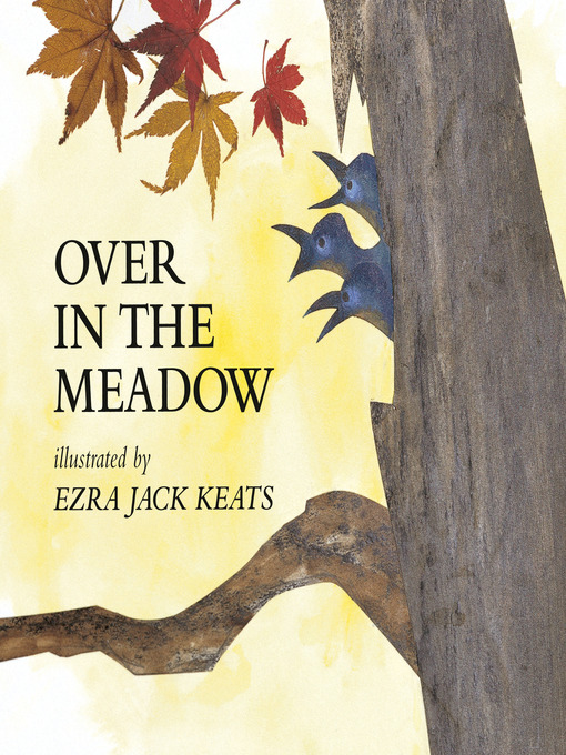 Ezra Jack Keats创作的Over in the Meadow作品的详细信息 - 可供借阅